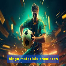 bingo materiais escolares